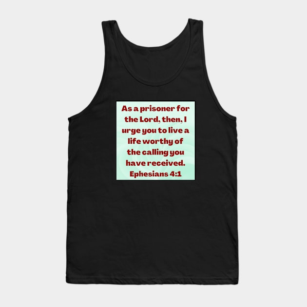 Bible Verse Ephesians 4:1 Tank Top by Prayingwarrior